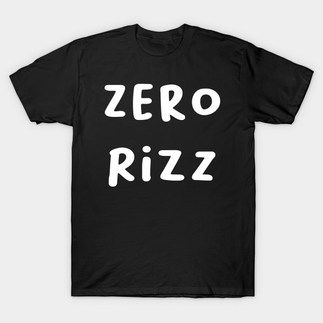 ZERO RIZZ T-Shirt by Movielovermax